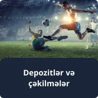 Depozitlər və çəkilmələr